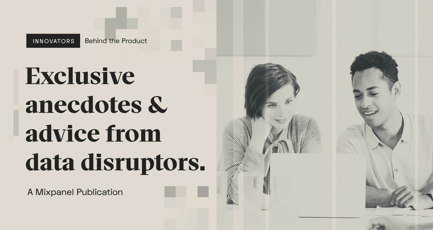 Introducing Innovators: Behind the Product