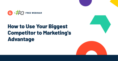  G2 Webinars | How to Use Your Biggest Competitor to Marketing's Advantage