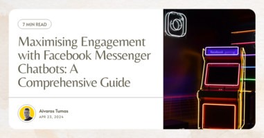 Maximising Engagement with Facebook Messenger Chatbots: A Comprehensive Guide