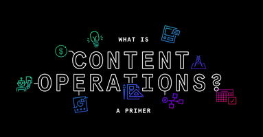 Exploring a Content Operations Platform & Framework