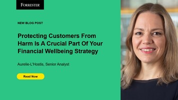Protecting Customers From Harm Is A Crucial Part Of Your Financial Well-Being Strategy