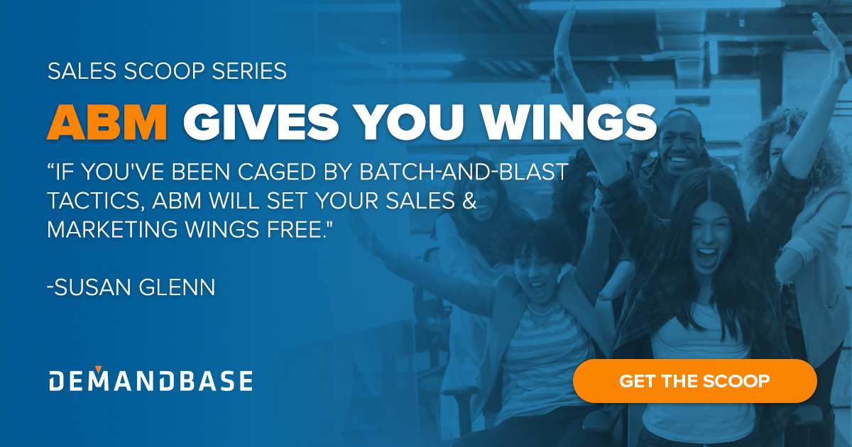 Sales Scoop: ABM Gives You Wings (with Sales & Marketing Alignment) | Account-Based Marketing – Demandbase
