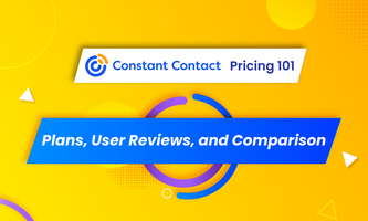Constant Contact Pricing 101: Plans, User Reviews, and Comparison