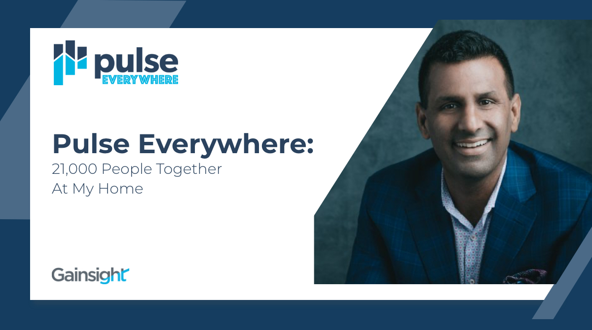 Pulse Everywhere: 21,000 People Together At My Home | Customer Success and Product Experience Software | Gainsight