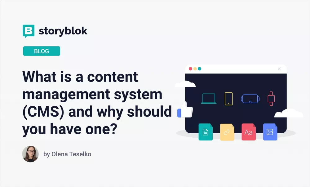 What is a content management system (CMS) and why should you have one?