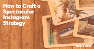 How to Create a Spectacular Instagram Marketing Strategy