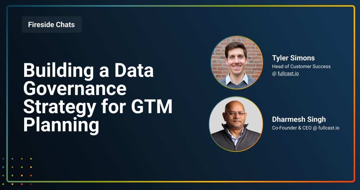 Fireside Chat: Building a Data Governance Strategy for GTM Planning