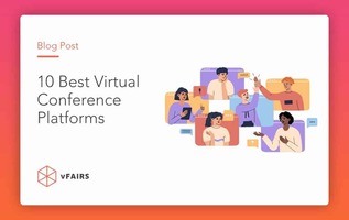 10 Best Virtual Conference Platforms - vFairs.com