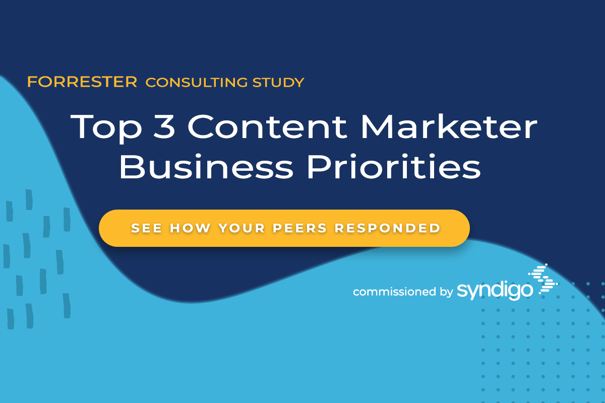 The Top 3 Content Marketer Business Priorities