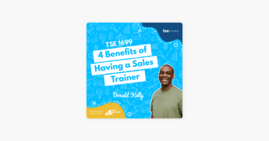 ‎The Sales Evangelist: Donald Kelly | 4 Benefits of Having a Sales Trainer 
