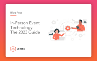 In-Person Event Technology: The 2023 Guide