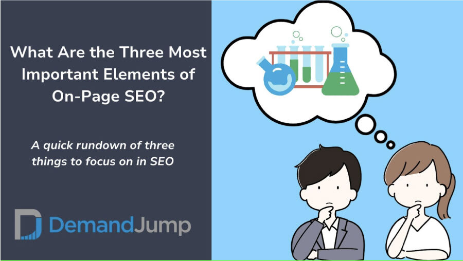 What are the three most important elements in on page SEO?