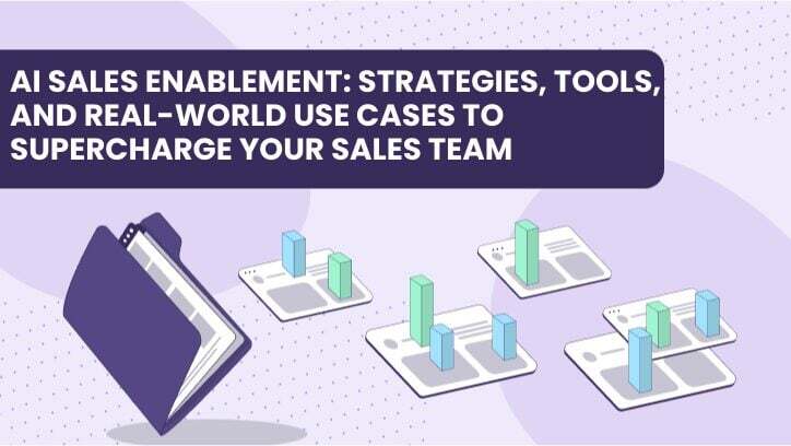 AI Sales Enablement: Strategies and Tools to Supercharge Your Team