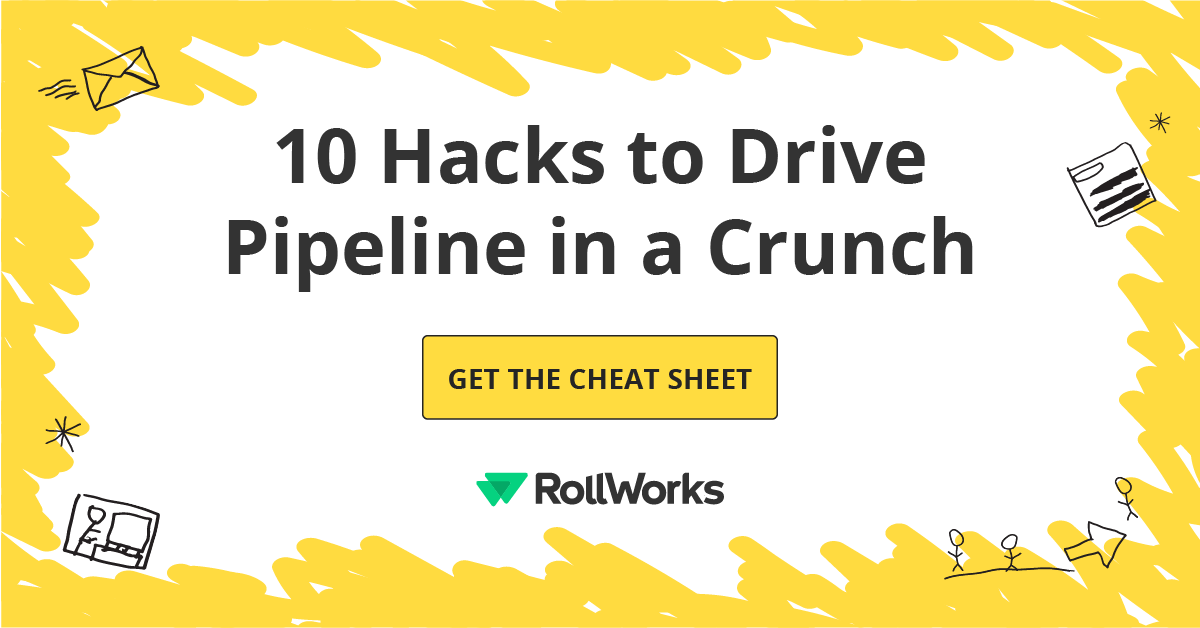 10 Hacks to Drive Pipeline in a Crunch [Cheat Sheet]