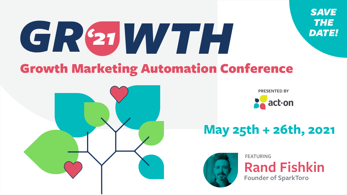 Growth '21: The Premier Growth Marketing Automation Conference