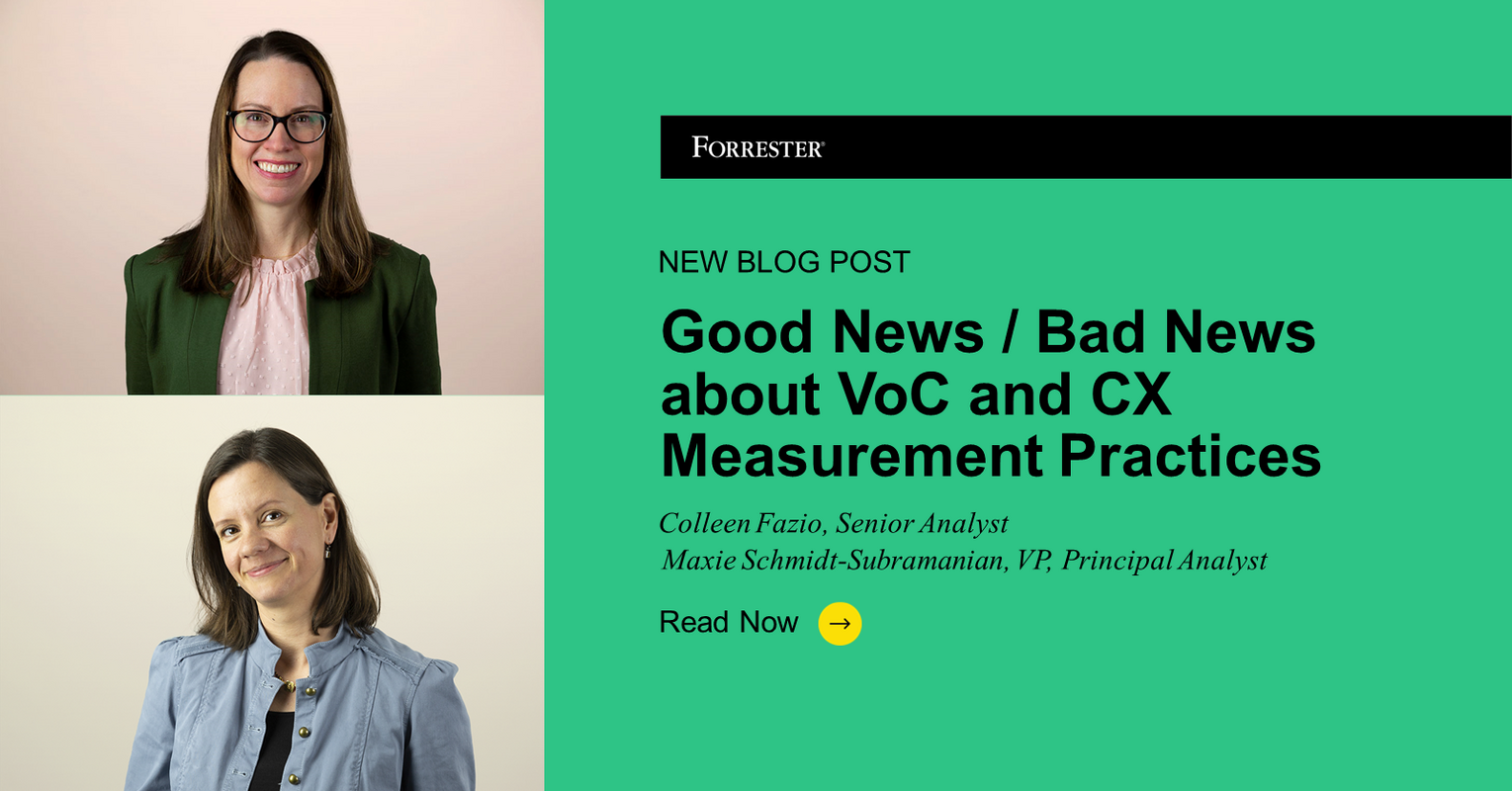Good News/Bad News About VoC And CX Measurement Practices