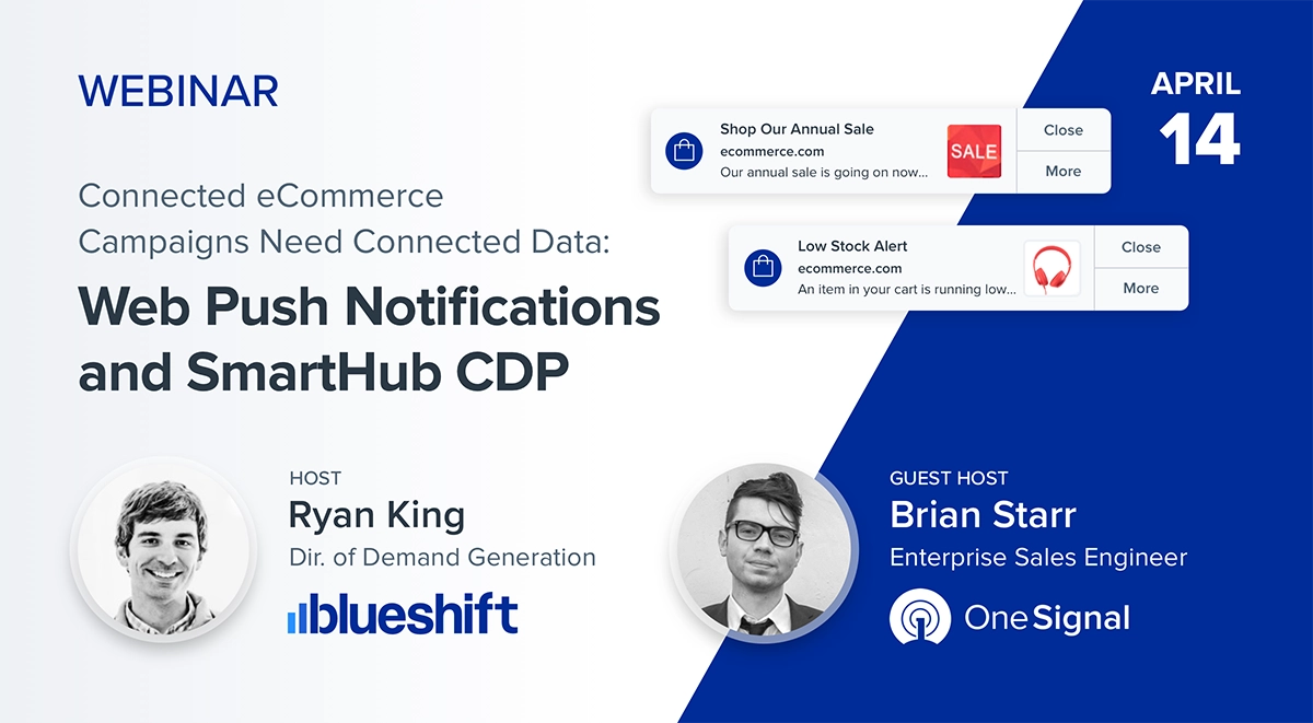 Connected eCommerce Campaigns Need Connected Data: Web Push Notifications and SmartHub CDP