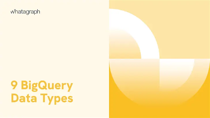 9 Most Important BigQuery Data Types
