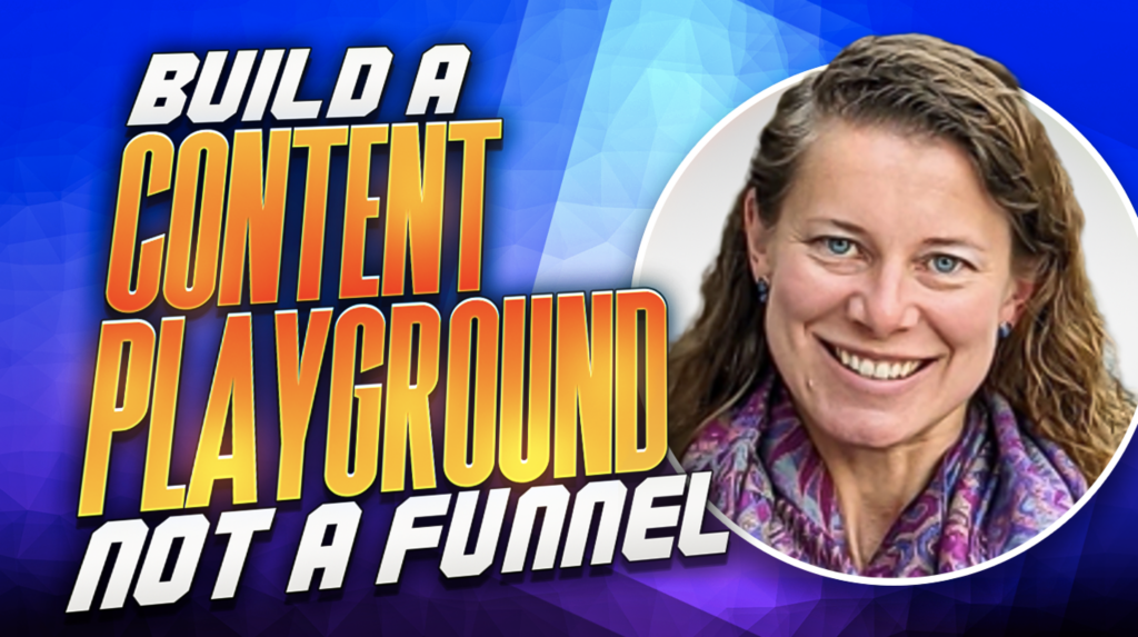 Build a Content Playground, Not a Funnel with Ashley Faus (Atlassian)