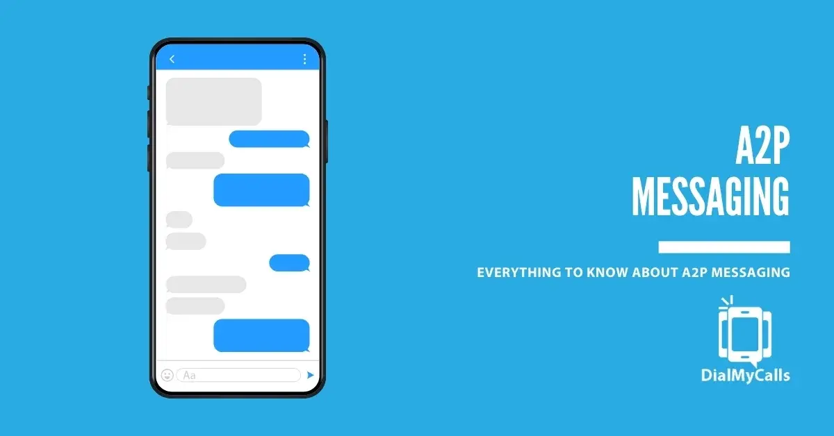 Everything You Need To Know About A2P Messaging