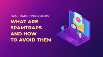 Email Marketing Insights: What are Spamtraps and How to Avoid Them