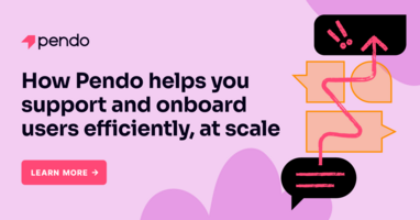 How to use Pendo for efficient support and onboarding | Pendo Blog