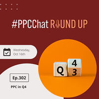 PPC in Q4 2024 | EP302 PPCChat Roundup