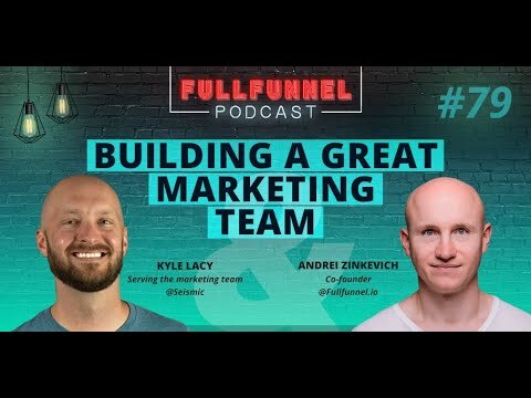 Building a great marketing team with Kyle Lacy