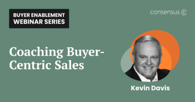 Coaching Buyer-Centric Sales, with Kevin Davis