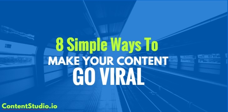 8 Simple Ways to Make Your Blog Post Go Viral - ContentStudio Blog