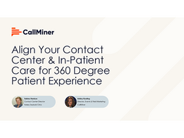 Align Your Contact Center & In-Patient Care for 360 Degree Patient Experience