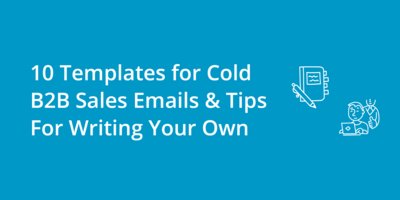 10 Templates for Cold B2B Sales Emails & Tips For Writing Your Own