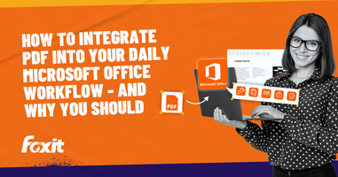 How to integrate PDF into your daily Microsoft Office workflow – and why you should