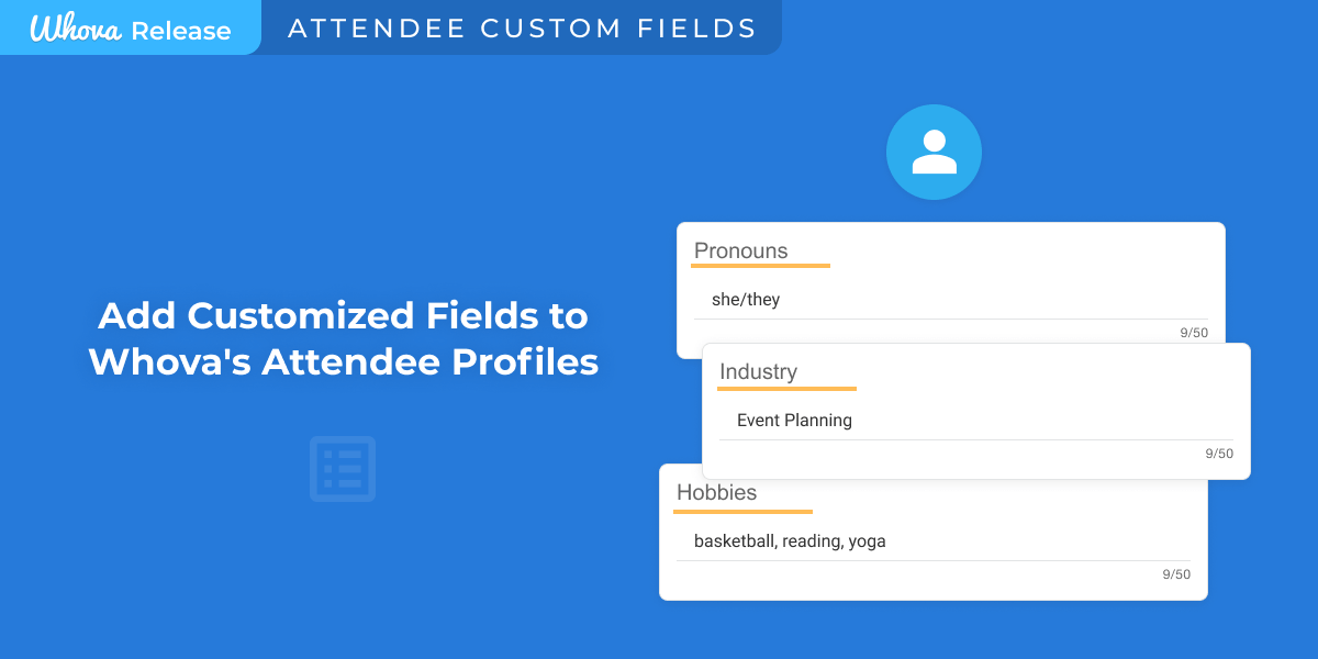 Add Customized Fields to Attendee Profiles with Whova's New Release