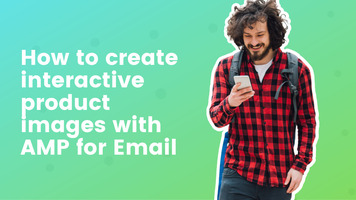 How to create interactive product images with AMP for Email
