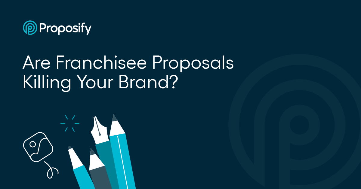 Are Franchisee Proposals Killing Your Brand?