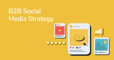 Creating an Authentic B2B Social Media Strategy: Best Practices and 20+ Examples