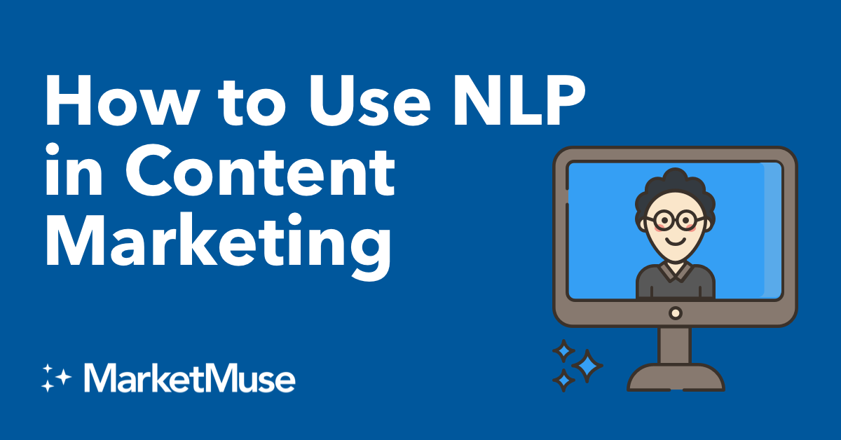 How to Use NLP in Content Marketing