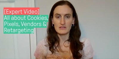 All about the GDPR & Cookies, Pixels, Retargeting & Vendors [Video]