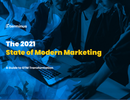 The 2021 State of Modern Marketing