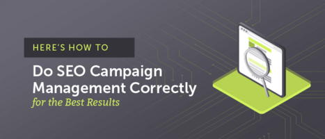 Here's How to Do SEO Campaign Management for the Best Results