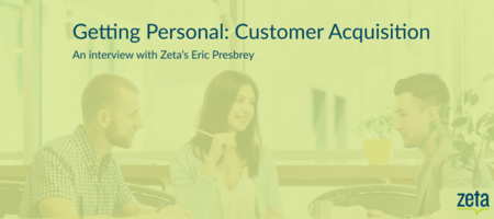 How to Follow a Customer-Centric Acquisition Marketing Approach - An Interview with Eric Presbrey
