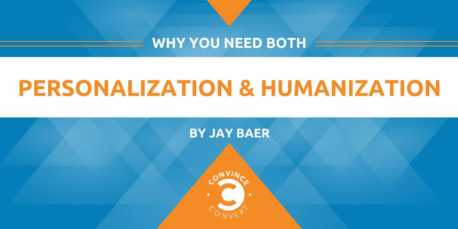Why You Need Both Personalization and Humanization