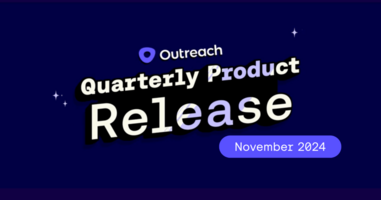 Introducing Outreach's November 2024 release