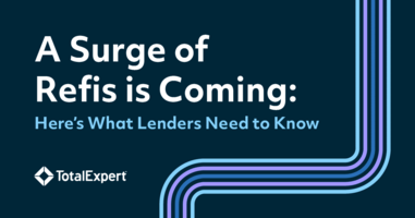 Prepping for Refis: What Lenders Need to Know