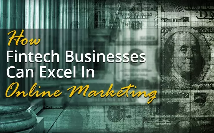 How Fintech Businesses Can Excel In Online Marketing | Digital Marketing Blog SmartSites