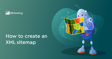 How to Create a Proper Sitemap and Why You Need One