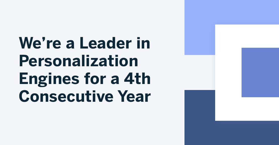 We're a Leader in Personalization Engines for a 4th Consecutive Year