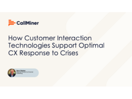 How Customer Interaction Technologies Support Optimal CX Response to Crises - featuring CXPA