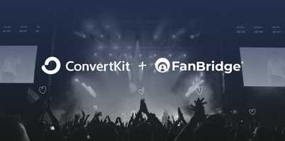 Welcome to the ConvertKit family, FanBridge